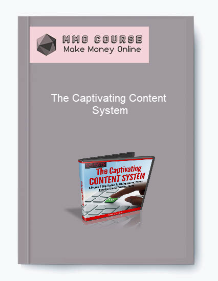The Captivating Content System