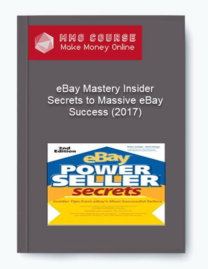 eBay Mastery Insider Secrets to Massive eBay Success 2017