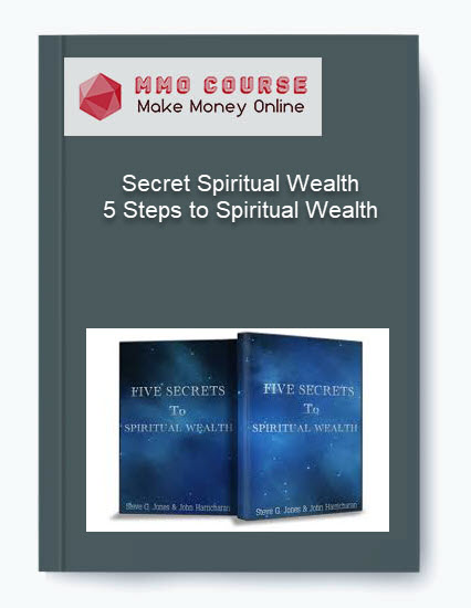 Secret Spiritual Wealth 5 Steps to Spiritual Wealth