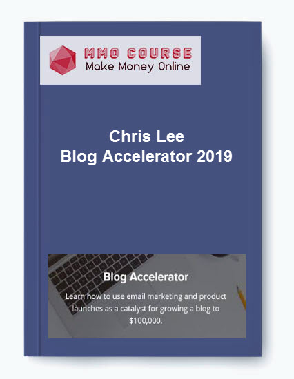 Chris Lee - Blog Accelerator 2019 Chris Lee Blog Accelerator 2019