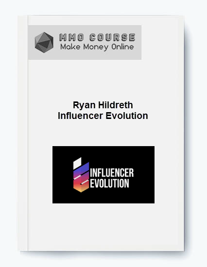 Ryan Hildreth - Influencer Evolution Ryan Hildreth Influencer Evolution