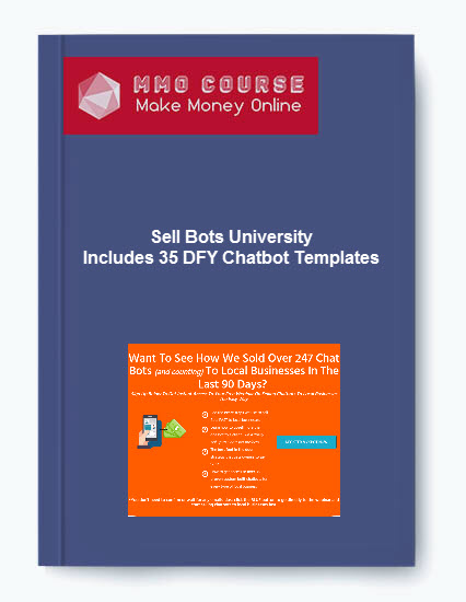 Sell Bots University (Includes 35 DFY Chatbot Templates) Sell Bots University Includes 35 DFY Chatbot Templates