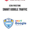 Ezra Firestone – Smart Google Traffic