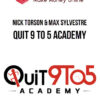 Nick Torson & Max Sylvestre – Quit 9 To 5 Academy