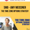 SMB – Amy Meissner – The Time Zone Options Strategy