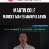 Martin Cole – Market Maker Manipulation