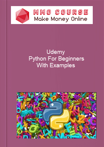 Udemy – Python For Beginners With Examples – MMO Course