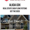 Alicia Cox – Real Estate Cash Flow Systems – Get the Deed