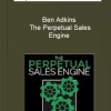 Ben Adkins – The Perpetual Sales Engine