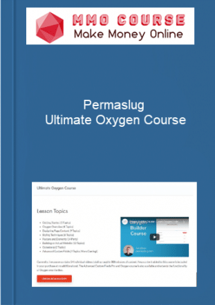 Permaslug – Ultimate Oxygen Course