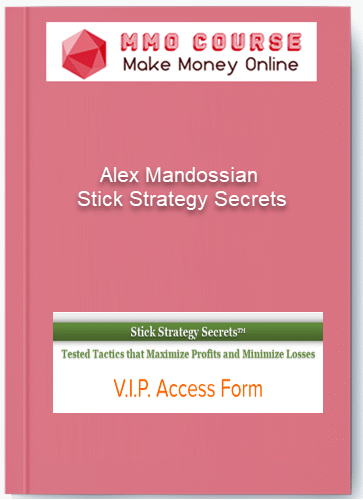 Alex Mandossian – Stick Strategy Secrets Alex Mandossian – Stick Strategy Secrets