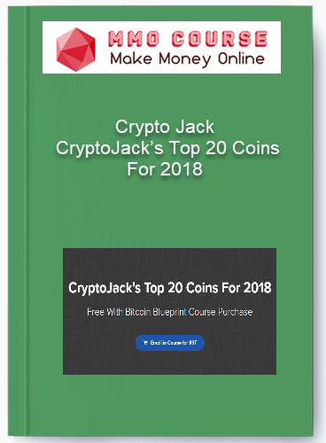 Crypto Jack – CryptoJack’s Top 20 Coins For 2018 Crypto Jack – CryptoJack’s Top 20 Coins For 2018