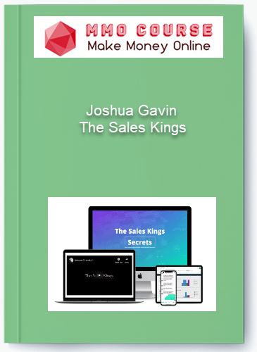 Joshua Gavin - The Sales Kings Joshua Gavin The Sales Kings