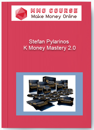 Stefan Pylarinos – K Money Mastery 2.0 Stefan Pylarinos – K Money Mastery 2.0