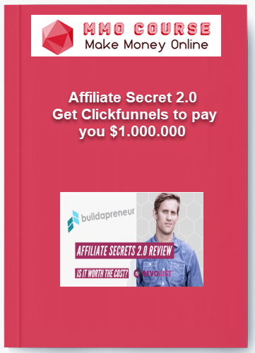 Affiliate Secret 2.0 – Get Clickfunnels to pay you $1.000.000 Affiliate Secret 2.0 – Get Clickfunnels to pay you 1.000.000