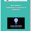 Ben Adkins – Unlimited Customers & Collection