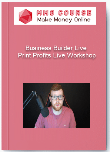 Business Builder Live – Print Profits Live Workshop Business Builder Live – Print Profits Live Workshop