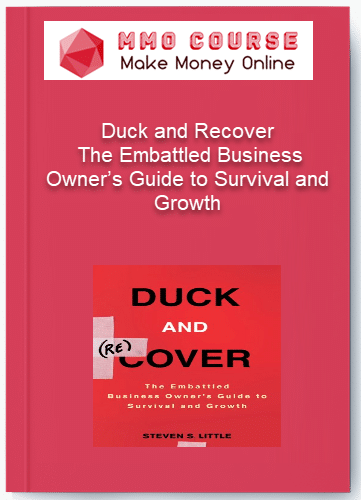 Duck and Recover – The Embattled Business Owner’s Guide to Survival and Growth Duck and Recover – The Embattled Business Owner’s Guide to Survival and Growth