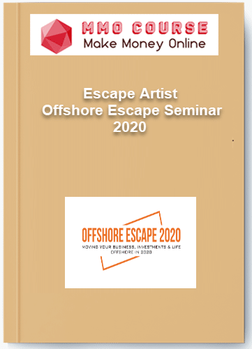 Escape Artist - Offshore Escape Seminar 2020 Escape Artist Offshore Escape Seminar 2020