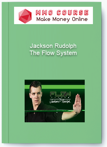 Jackson Rudolph – The Flow System Jackson Rudolph – The Flow System
