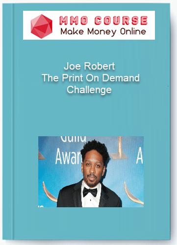 Joe Robert - The Print On Demand Challenge Joe Robert The Print On Demand Challenge
