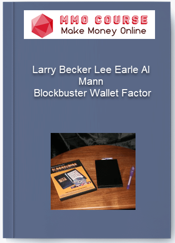 Larry Becker Lee Earle Al Mann – Blockbuster Wallet Factor Larry Becker Lee Earle Al Mann – Blockbuster Wallet Factor