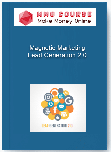 Magnetic Marketing – Lead Generation 2.0 Magnetic Marketing – Lead Generation 2.0