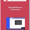 Pete McPherson Podcourse