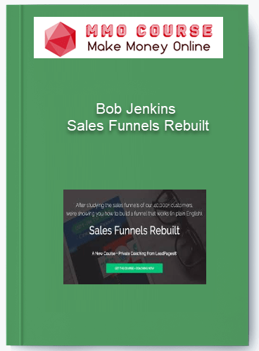 Bob Jenkins – Sales Funnels Rebuilt Bob Jenkins – Sales Funnels Rebuilt
