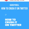 David Perell – How to Crush it on Twitter