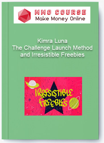 Kimra Luna - The Challenge Launch Method and Irresistible Freebies Kimra Luna The Challenge Launch Method and Irresistible Freebies