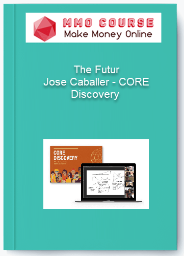 The Futur – Jose Caballer – CORE Discovery The Futur – Jose Caballer – CORE Discovery