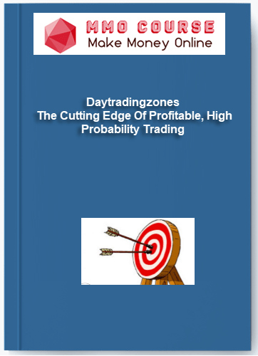 Daytradingzones – The Cutting Edge Of Profitable, High Probability Trading Daytradingzones – The Cutting Edge Of Profitable High Probability Trading