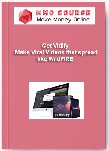 Get Vidify – Make Viral Videos that spread like WildFIRE Get Vidify – Make Viral Videos that spread like WildFIRE