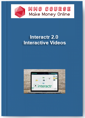 Interactr 2.0 - Interactive Videos Interactr 2.0 Interactive Videos