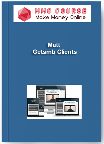 Matt – Getsmb Clients Matt – Getsmb Clients