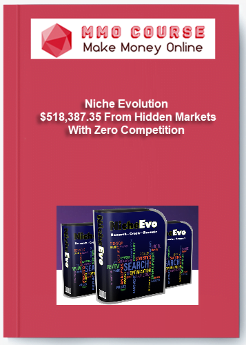 Niche Evolution - $518,387.35 From Hidden Markets With Zero Competition Niche Evolution 518387.35 From Hidden Markets With Zero Competition