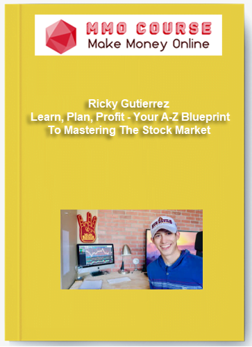 Ricky Gutierrez – Learn, Plan, Profit – Your A-Z Blueprint To Mastering The Stock Market By Ricky Gutierrez Ricky Gutierrez – Learn Plan Profit – Your A Z Blueprint To Mastering The Stock Market By Ricky Gutierrez