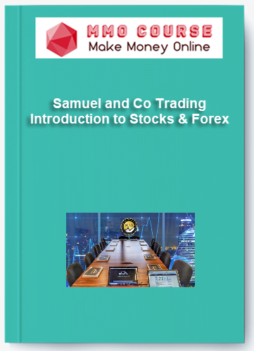 Samuel and Co Trading – Introduction to Stocks & Forex Samuel and Co Trading – Introduction to Stocks