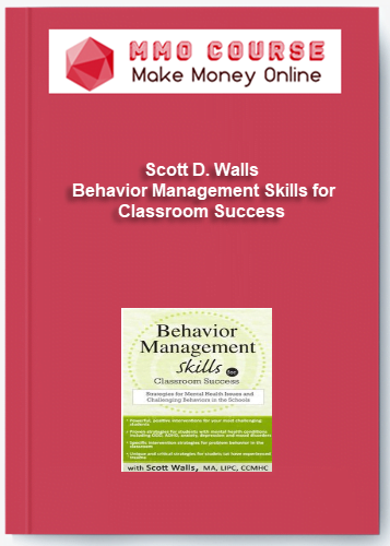 Scott D. Walls - Behavior Management Skills for Classroom Success Scott D. Walls Behavior Management Skills for Classroom Success