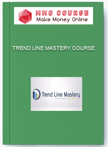TREND LINE MASTERY COURSE TREND LINE MASTERY COURSE