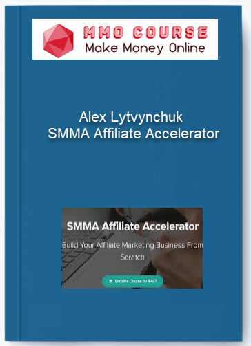 Alex Lytvynchuk – SMMA Affiliate Accelerator Alex Lytvynchuk – SMMA Affiliate Accelerator