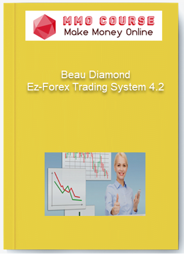 Beau Diamond – Ez-Forex Trading System 4.2 Beau Diamond – Ez Forex Trading System 4.2