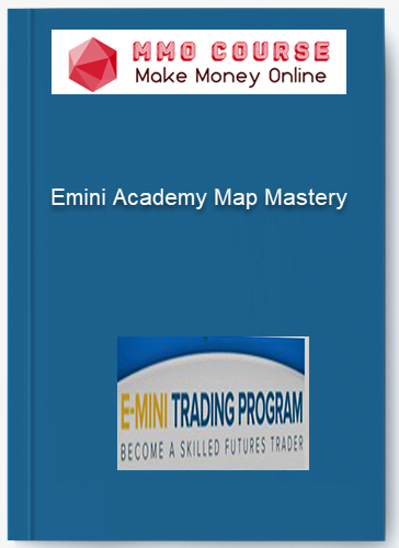 Emini Academy Map Mastery Emini Academy Map Mastery 1