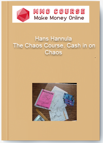 Hans Hannula – The Chaos Course. Cash in on Chaos Hans Hannula – The Chaos Course. Cash in on Chaos