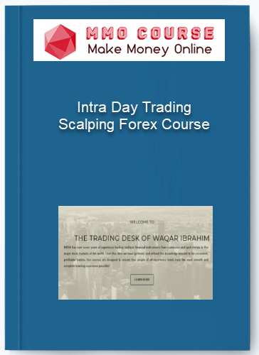 Intra Day Trading – Scalping Forex Course Intra Day Trading – Scalping Forex Course