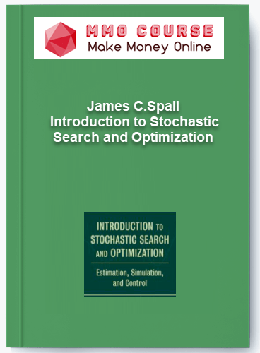 James C.Spall – Introduction to Stochastic Search and Optimization James C.Spall – Introduction to Stochastic Search and Optimization