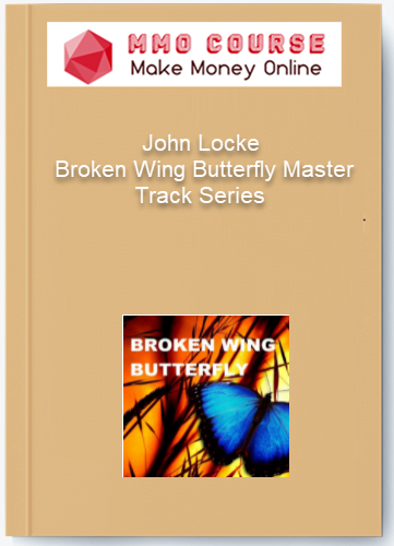 John Locke – Broken Wing Butterfly Master Track Series John Locke – Broken Wing Butterfly Master Track Series