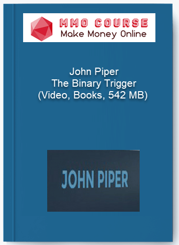 John Piper – The Binary Trigger (Video, Books, 542 MB) John Piper – The Binary Trigger Video Books 542 MB