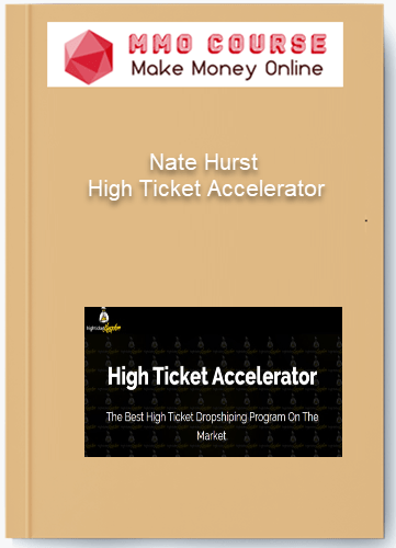 Nate Hurst – High Ticket Accelerator Nate Hurst – High Ticket Accelerator 1